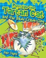 Tartanowy kot Porridge i Bash-Crash-Ding - Porridge the Tartan Cat and the Bash-Crash-Ding