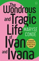 Cudowne i tragiczne życie Ivana i Ivany - Wonderous And Tragic Life Of Ivan And Ivana