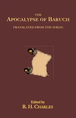 Apokalipsa Barucha: Tłumaczenie z języka syryjskiego - The Apocalypse of Baruch: Translated From the Syriac