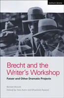 Brecht i warsztat pisarski: Fatzer i inne projekty dramatyczne - Brecht and the Writer's Workshop: Fatzer and Other Dramatic Projects