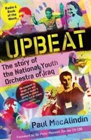 Upbeat - historia irackiej narodowej orkiestry młodzieżowej - Upbeat - The Story of the National Youth Orchestra of Iraq