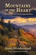 Góry serca: Historia naturalna Appalachów - Mountains of the Heart: A Natural History of the Appalachians