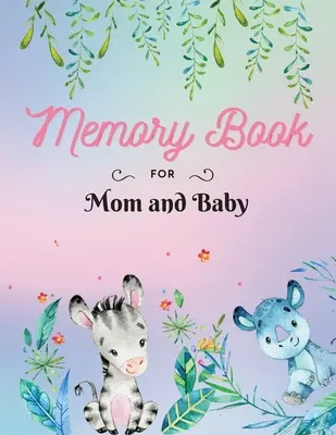 Książka wspomnień dla mamy i dziecka: Pamiątkowa księga ciąży Dokumentuj najcenniejsze chwile Duży format 8,5 x 11 - Memory Book for Mom and Baby: Keepsake Pregnancy Book Document your most precious moments Large Size 8,5 x 11