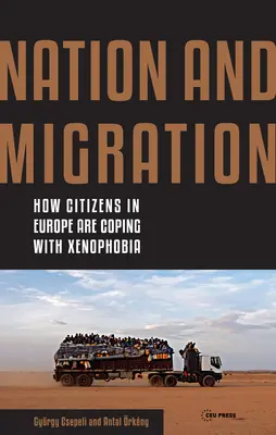 Naród i migracja: Jak obywatele Europy radzą sobie z ksenofobią - Nation and Migration: How Citizens in Europe Are Coping with Xenophobia