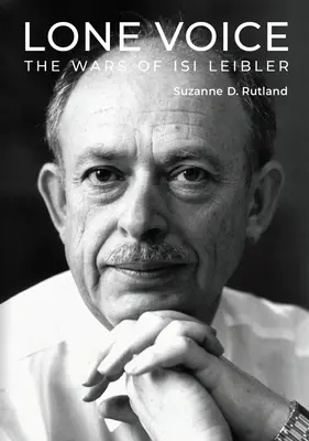 Samotny głos: Wojny Isi Leibler - Lone Voice: The Wars of Isi Leibler