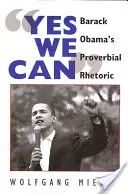 Yes We Can: Przysłowiowa retoryka Baracka Obamy - Yes We Can: Barack Obama's Proverbial Rhetoric