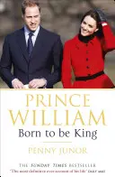 Książę William: Urodzony, by zostać królem - portret intymny - Prince William: Born to be King - An intimate portrait