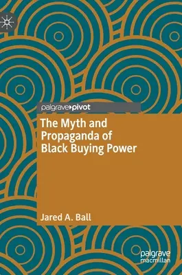 Mit i propaganda czarnej siły nabywczej - The Myth and Propaganda of Black Buying Power