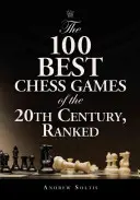 100 najlepszych partii szachowych XX wieku, ranking - The 100 Best Chess Games of the 20th Century, Ranked