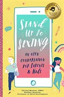 Stand Up to Sexting: Otwarta rozmowa dla rodziców i nastolatków - Stand Up to Sexting: An Open Conversation for Parents and Tweens