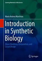 Wprowadzenie do biologii syntetycznej: O modelowaniu, obliczeniach i projektowaniu obwodów - Introduction to Synthetic Biology: About Modeling, Computation, and Circuit Design