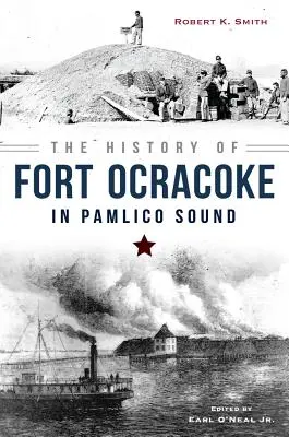 Historia fortu Ocracoke w Pamlico Sound - The History of Fort Ocracoke in Pamlico Sound