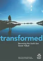 Przemienieni: Stać się jak Syn Boży - Transformed: Becoming Like God's Son