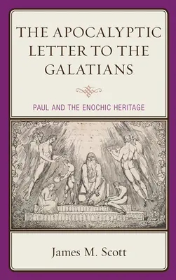 Apokaliptyczny List do Galatów: Paweł i dziedzictwo enochiczne - The Apocalyptic Letter to the Galatians: Paul and the Enochic Heritage