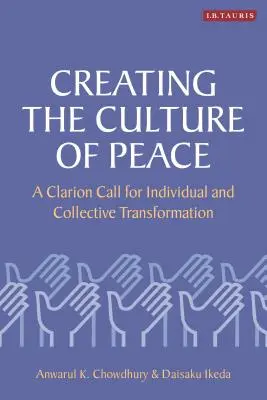 Tworzenie kultury pokoju: Klarowne wezwanie do indywidualnej i zbiorowej transformacji - Creating the Culture of Peace: A Clarion Call for Individual and Collective Transformation