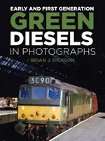 Zielone diesle wczesnej i pierwszej generacji na fotografiach - Early and First Generation Green Diesels in Photographs