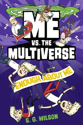 Ja kontra Wieloświat: Dość o mnie - Me vs. the Multiverse: Enough about Me