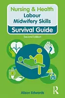Umiejętności położnej porodowej - Labour Midwifery Skills