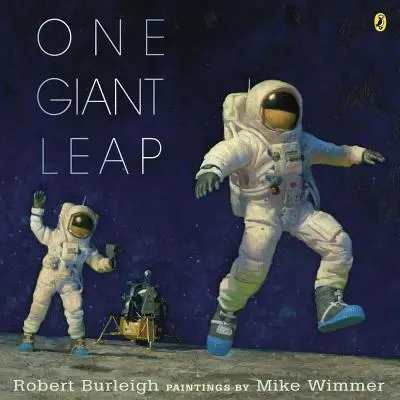 One Giant Leap: Historyczny opis pierwszego lądowania na Księżycu - One Giant Leap: A Historical Account of the First Moon Landing