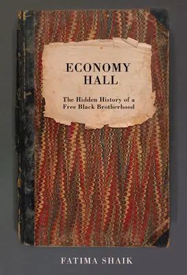 Economy Hall: Ukryta historia wolnego czarnego bractwa - Economy Hall: The Hidden History of a Free Black Brotherhood