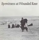 Naoczny świadek pod Wounded Knee - Eyewitness at Wounded Knee
