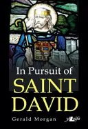 W pogoni za świętym Dawidem: patronem Walii - In Pursuit of Saint David: Patron Saint of Wales