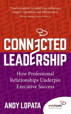 Connected Leadership: Jak relacje zawodowe leżą u podstaw sukcesu kadry kierowniczej - Connected Leadership: How Professional Relationships Underpin Executive Success