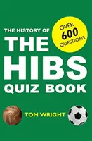 Książka z quizami na temat historii Hibs - History of the Hibs Quiz Book