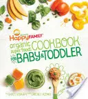 Książka kucharska Happy Family Organic Superfoods dla niemowląt i małych dzieci - The Happy Family Organic Superfoods Cookbook for Baby & Toddler