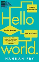 Hello World - Jak być człowiekiem w erze maszyn - Hello World - How  to be Human in the Age of the Machine