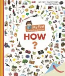 Moja pierwsza encyklopedia How? - My First Encyclopedia of How?
