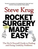 Łatwa chirurgia rakietowa: przewodnik „zrób to sam” dotyczący znajdowania i naprawiania problemów z użytecznością - Rocket Surgery Made Easy: The Do-It-Yourself Guide to Finding and Fixing Usability Problems