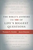 Biblijne odpowiedzi na 100 największych życiowych pytań - The Bible's Answers to 100 of Life's Biggest Questions