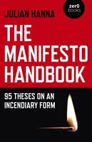 The Manifesto Handbook: 95 tez na temat zapalającej formy - The Manifesto Handbook: 95 Theses on an Incendiary Form