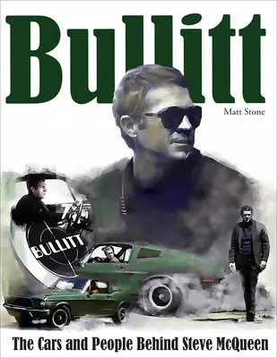 Bullitt: Samochody i ludzie stojący za Stevem McQueenem - Bullitt: The Cars and People Behind Steve McQueen