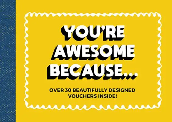 You're Awesome Because... - Ponad 30 pięknie zaprojektowanych żetonów przyjaźni - You're Awesome Because... - Over 30 Beautifully Designed Friendship Tokens