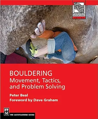 Bouldering: Ruch, taktyka i rozwiązywanie problemów - Bouldering: Movement, Tactics, and Problem Solving