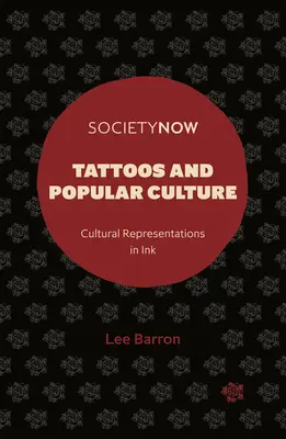 Tatuaże i kultura popularna: Kulturowe reprezentacje w tuszu - Tattoos and Popular Culture: Cultural Representations in Ink