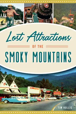 Zaginione atrakcje Smoky Mountains - Lost Attractions of the Smoky Mountains