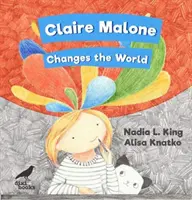 Claire Malone zmienia świat - Claire Malone Changes the World