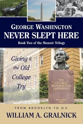 George Washington nigdy tu nie spał - George Washington Never Slept Here