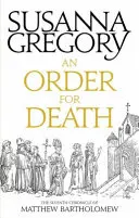 Rozkaz śmierci: Siódma kronika Mateusza Bartłomieja - An Order for Death: The Seventh Matthew Bartholomew Chronicle