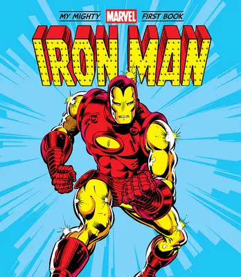 Iron Man: Moja potężna pierwsza książka Marvela - The Iron Man: My Mighty Marvel First Book