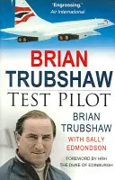 Brian Trubshaw: Pilot testowy - Brian Trubshaw: Test Pilot