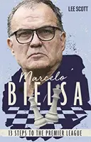 Marcelo Bielsa - Trzynaście kroków do Premier League - Marcelo Bielsa - Thirteen Steps to the Premier League