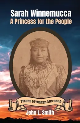 Sarah Winnemucca: Księżniczka dla ludu - Sarah Winnemucca: A Princess for the People