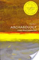 Archeologia: Bardzo krótkie wprowadzenie - Archaeology: A Very Short Introduction