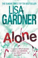 Alone (Detective D.D. Warren 1) - Mroczny i trzymający w napięciu thriller autora bestsellera BEFORE SHE DISAPPEARED. - Alone (Detective D.D. Warren 1) - A dark and suspenseful page-turner from the bestselling author of BEFORE SHE DISAPPEARED