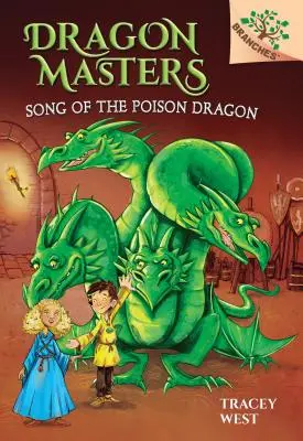 Pieśń Trującego Smoka: Księga oddziałów (Dragon Masters #5) (wydanie biblioteczne), 5 - Song of the Poison Dragon: A Branches Book (Dragon Masters #5) (Library Edition), 5