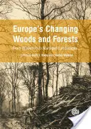 Zmieniające się lasy Europy: Od dzikiego lasu do zarządzanych krajobrazów - Europe's Changing Woods and Forests: From Wildwood to Managed Landscapes